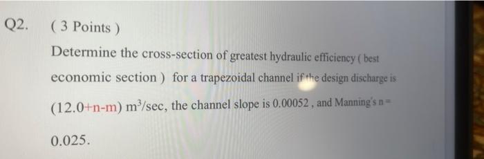 Q2 3 Points Determine The Cross Section Of Greatest Hydraulic Efficiency Best Economic Section For A Trapezoidal 1