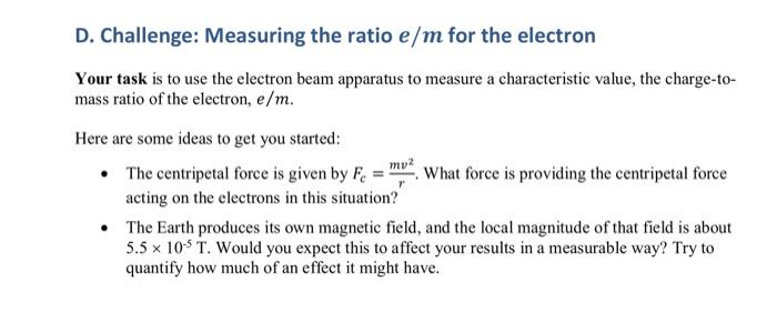 In This Section Of The Lab You Will Use The Large Apparatus To Produce A Beam Of Electrons And Measure The Effect Of An 3