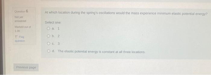 Use The Following Information To Answer The Next Three Questions A Mass Attached To A Spring Is Pulled To The Side And 4