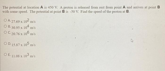 The Potential At Location A Is 450 V A Proton Is Released From Rest From Point A And Arrives At Point B With Some Speed 1