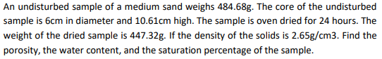 An Undisturbed Sample Of A Medium Sand Weighs 484 68g The Core Of The Undisturbed Sample Is 6cm In Diameter And 10 61cm 1