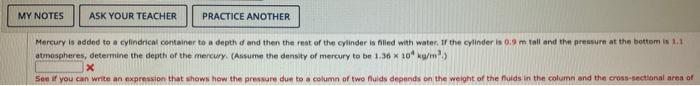 My Notes Ask Your Teacher Practice Another Mercury Is Added To A Cylindrical Container To A Depth Of And Then The Rest O 1