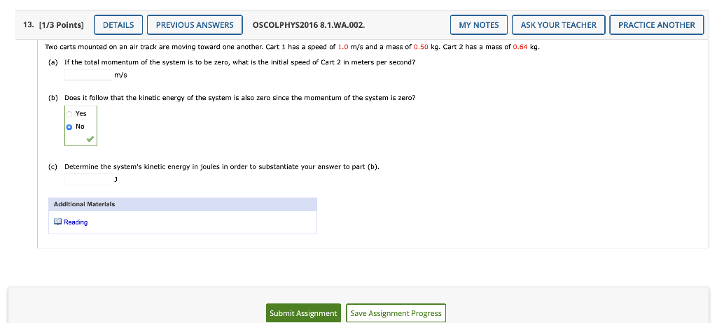 13 1 3 Points Details Previous Answers B Does It Follow That The Kinetic Energy Of The System Is Also Zero Since Th 1