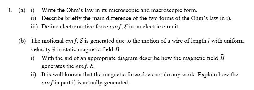 Write The Ohm S Law In Its Microscopic And Macroscopic Form 1 A I Ii Describe Briefly The Main Difference Of The T 1