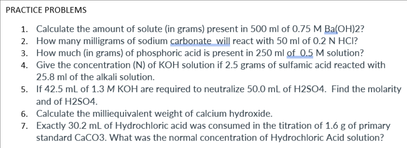 Practice Problems 1 Calculate The Amount Of Solute In Grams Present In 500 Ml Of 0 75 M Ba Oh 2 2 How Many Milligra 1