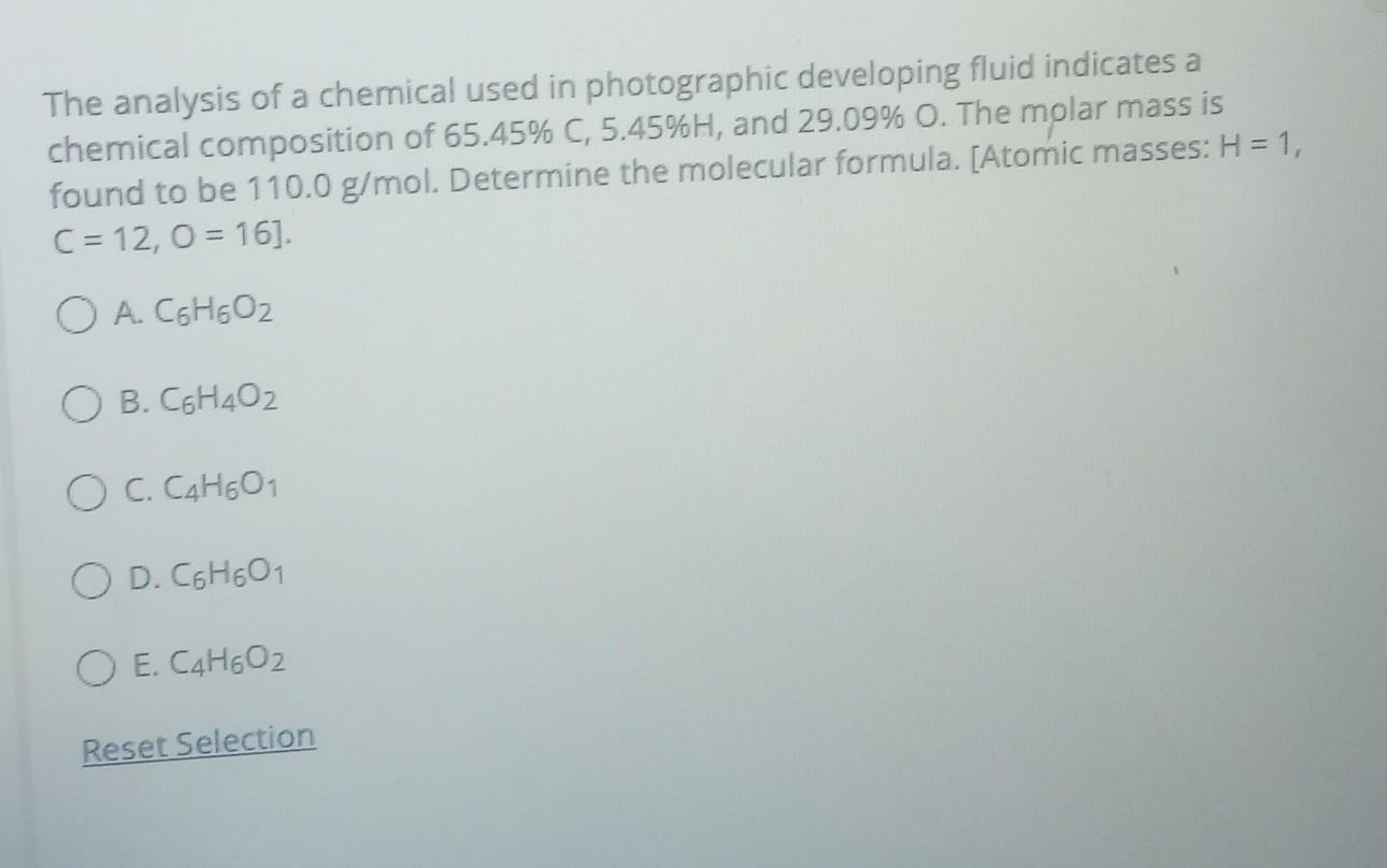 The Analysis Of A Chemical Used In Photographic Developing Fluid Indicates A Chemical Composition Of 65 45 C 5 45 H 1