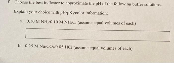 F Choose The Best Indicator To Approximate The Ph Of The Following Buffer Solutions Explain Your Choice With Ph Pk Col 1
