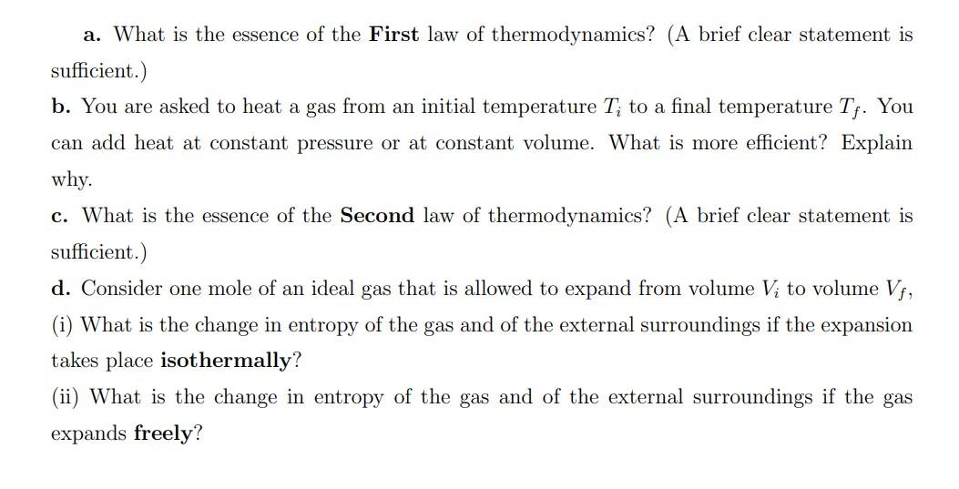A What Is The Essence Of The First Law Of Thermodynamics A Brief Clear Statement Is Sufficient B You Are Asked To 1