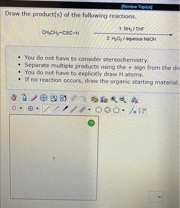 Draw The Product S Of The Following Reactions Ch3ch Cec H Y You Do Not Have To Consider Stereochemistry Separate 1