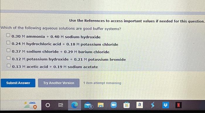 Which Of The Following Aqueous Solutions Are Good Buffer Systems 0 30 M Ammonia 0 40 M Sodium Hydroxide 0 24 M Hydroc 1