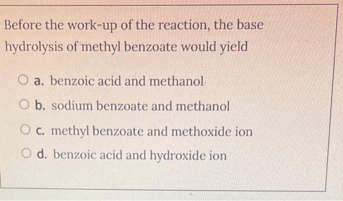 10 An Example Of Another Base That Could Give Good Yields In A Base Hydrolysis Reaction Is A Ammonium Hydroxide O B Po 4