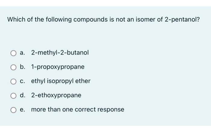 Which Dominant Product Would Form From The Elimination Of Water From The Following Molecule At 180 C Oh Select One O 2