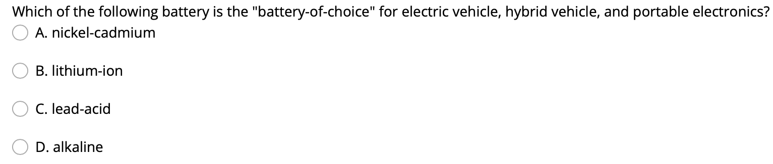 Which Of The Following Battery Is The Battery Of Choice For Electric Vehicle Hybrid Vehicle And Portable Electronics 1