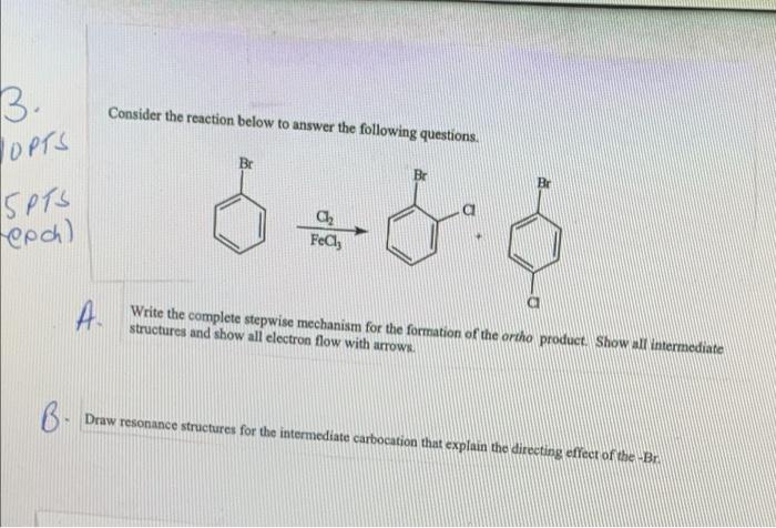 3 Opts Spts Epch Consider The Reaction Below To Answer The Following Questions Br Br Br 6 8 Ch Fecly A Write The 1
