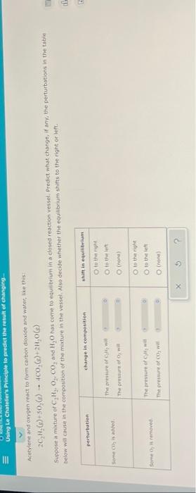 Using Le Chateller S Principle To Predict The Result Of Changing Acetylene And Oxygen React To Form Carbon Dioxide An 1
