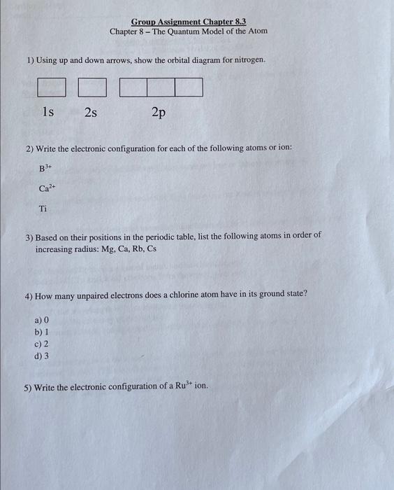 1 Using Up And Down Arrows Show The Orbital Diagram For Nitrogen 1s Ti Group Assignment Chapter 8 3 Chapter 8 The Qu 1