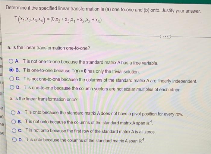 Determine If The Specified Linear Transformation Is A One To One And B Onto Justify Your Answer T 1 X2 X3 44 1