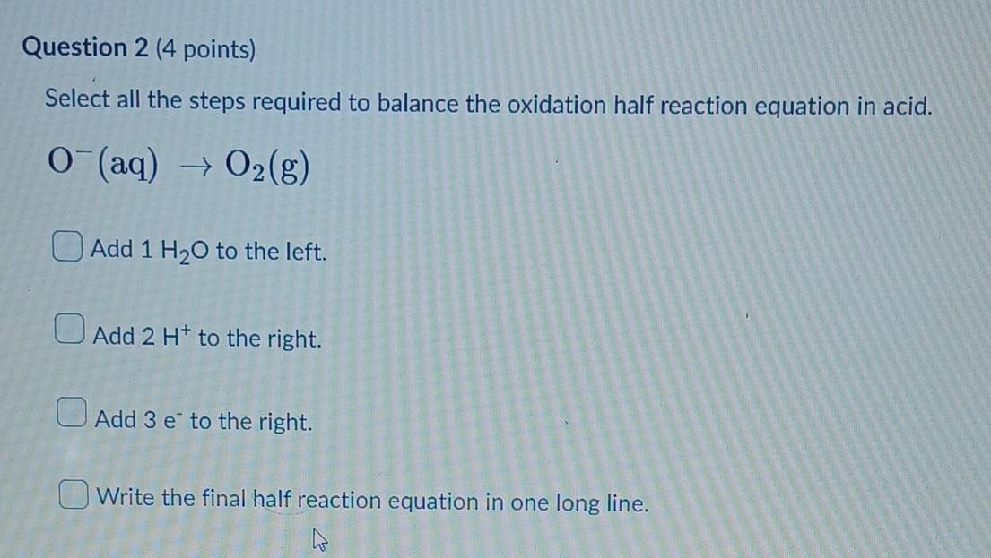 What Are All The Steps Required To Balance The Oxidation Half Reaction Equation In Acid 1