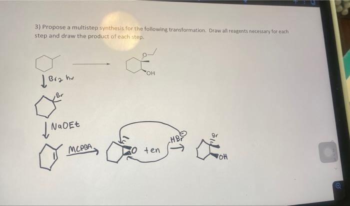 3 Propose A Multistep Synthesis For The Following Transformation Draw All Reagents Necessary For Each Step And Draw Th 1