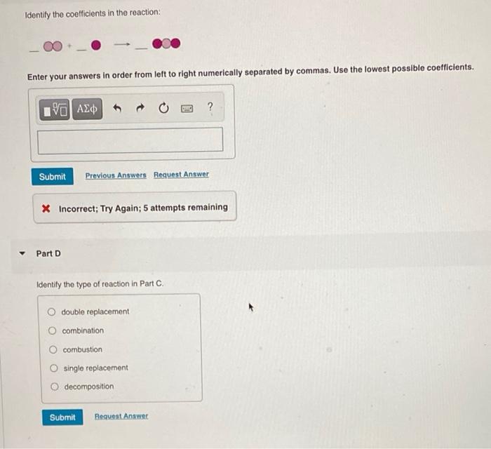 Identify The Coefficients In The Reaction Enter Your Answers In Order From Left To Right Numerically Separated By Comma 1