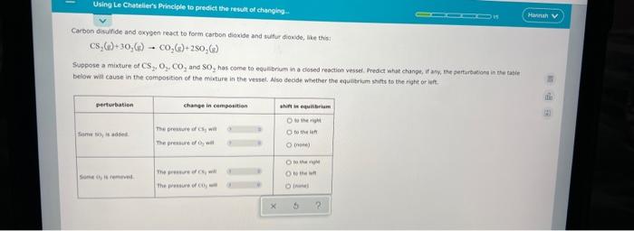 Using Le Chatelier S Principle To Predict The Result Of Changing Carbon Disulfide And Oxygen React To Form Carbon Dioxid 2