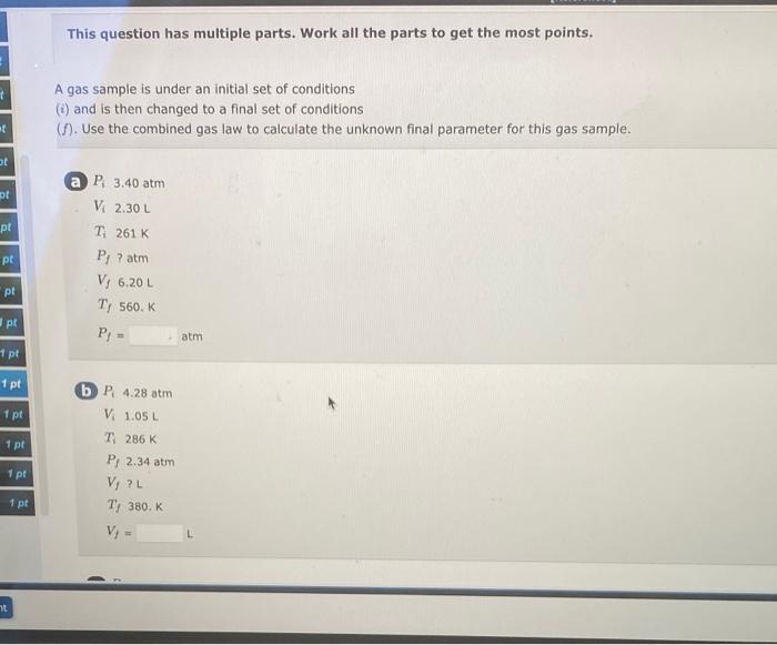 T At Ot Pt Pt Pt Pt Pt 1 Pt 1 Pt 1 Pt 1 Pt 1 Pt Nt 1 Pt This Question Has Multiple Parts Work All The Parts To Get The 1
