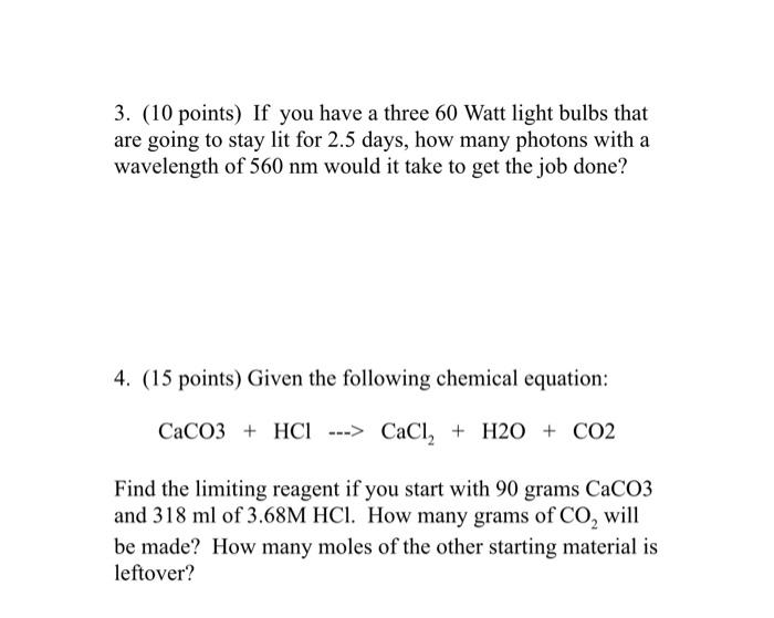 3 10 Points If You Have A Three 60 Watt Light Bulbs That Are Going To Stay Lit For 2 5 Days How Many Photons With A 1