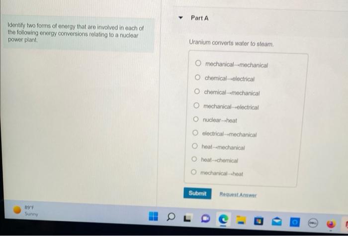 Identify Two Forms Of Energy That Are Involved In Each Of The Following Energy Conversions Relating To A Nuclear Power P 1