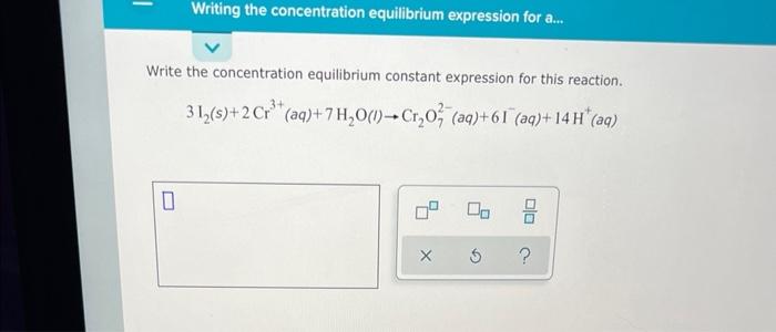 Writing The Concentration Equilibrium Expression For A Write The Concentration Equilibrium Constant Expression For Th 2