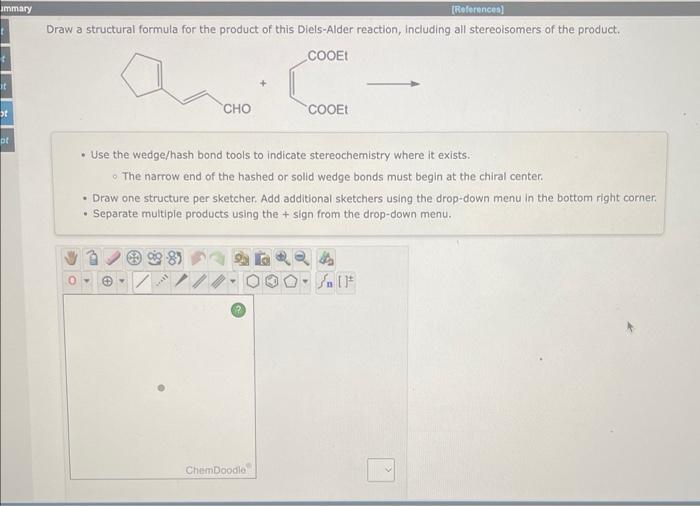 Immary It St Ot References Draw A Structural Formula For The Product Of This Diels Alder Reaction Including All Stere 1