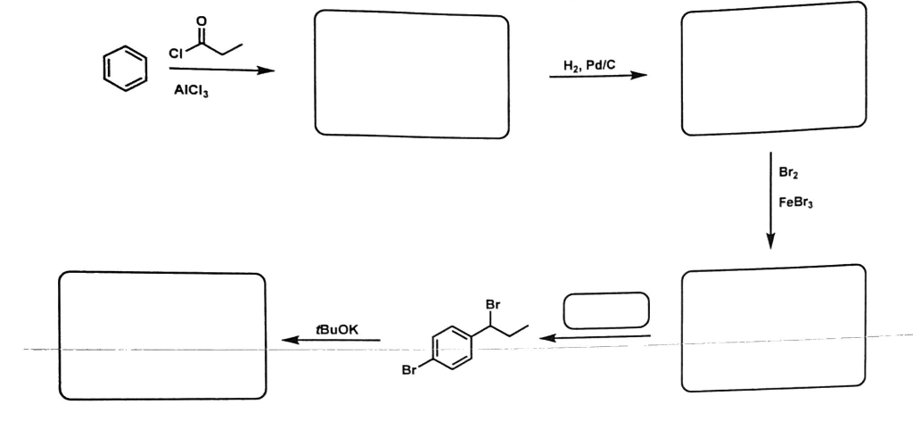 Please Show The Correct Structure Or Reactant In Each Box With The Given Sequence Below I Will Upvote Correct Answers 1