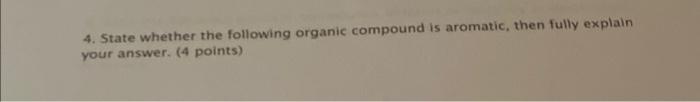 3 Draw 4 Resonance Structures For Chrysene 4 Points Chrysene 4 State Whether The Following Organic Compound Is Aro 2
