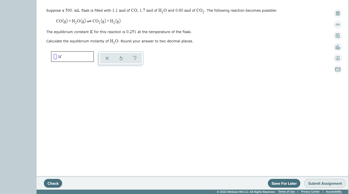 Suppose A 500 Ml Flask Is Filled With 1 1mol Of Co 1 7mol Of H2o And 0 60mol Of Co2 The Following Reaction Becomes P 1