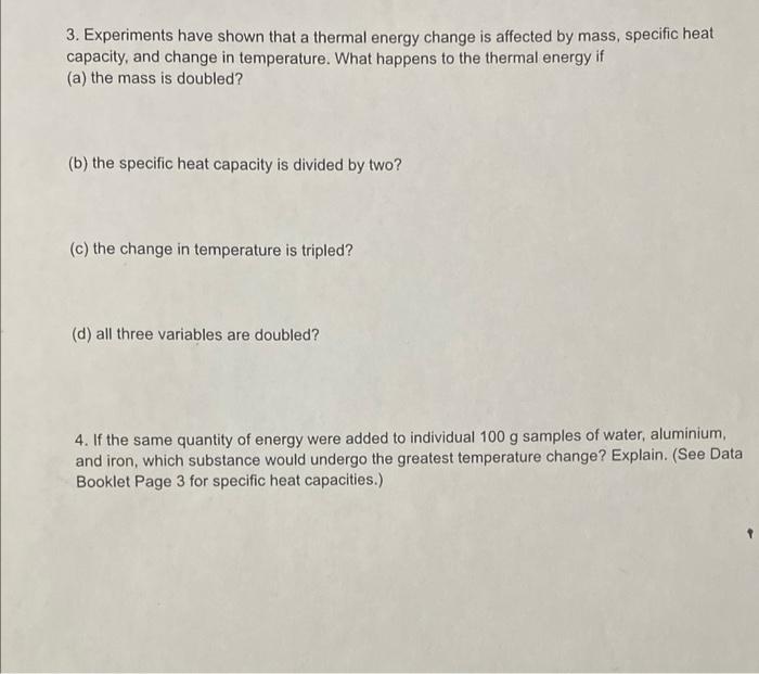 3 Experiments Have Shown That A Thermal Energy Change Is Affected By Mass Specific Heat Capacity And Change In Temper 1