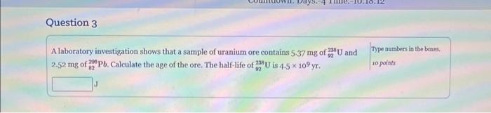 Use The Following Information For Questions 1 And 2 Beginning With 1 00 G Of A Sample Of An Unknown Radioactive Isotope 2