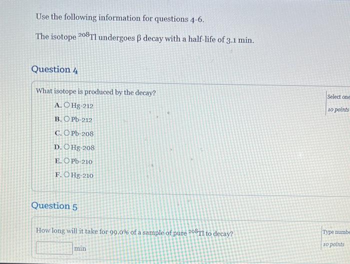 Use The Following Information For Questions 1 And 2 Beginning With 1 00 G Of A Sample Of An Unknown Radioactive Isotope 3