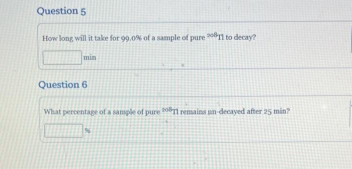Use The Following Information For Questions 1 And 2 Beginning With 1 00 G Of A Sample Of An Unknown Radioactive Isotope 4