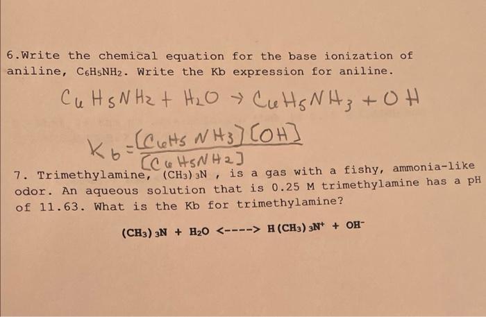 6 Write The Chemical Equation For The Base Ionization Of Aniline C6h5nh2 Write The Kb Expression For Aniline Cu Hsn H 1