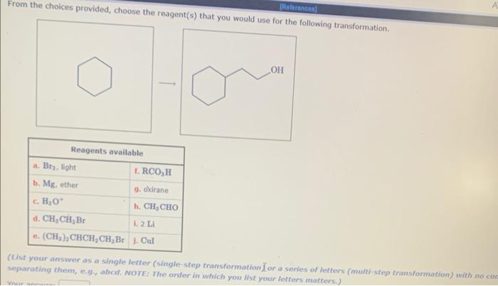References From The Choices Provided Choose The Reagent S That You Would Use For The Following Transformation Reagen 1
