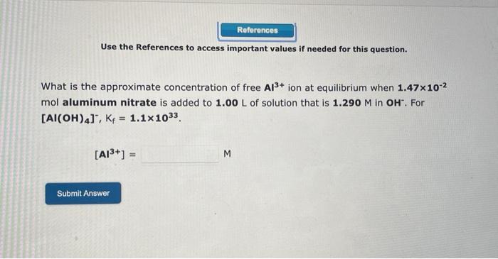 Use The References To Access Important Values If Needed For This Question What Is The Approximate Concentration Of Free 1