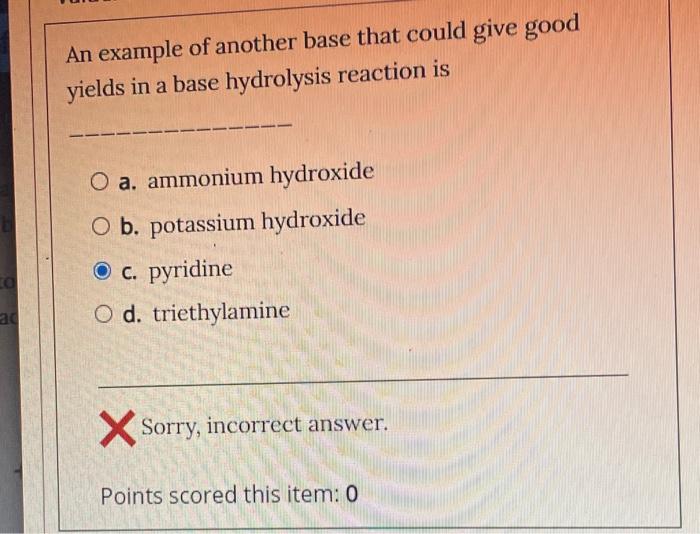 Before The Work Up Of The Reaction The Base Hydrolysis Of Methyl Benzoate Would Yield A Benzoic Acid And Methanol 4 O 4