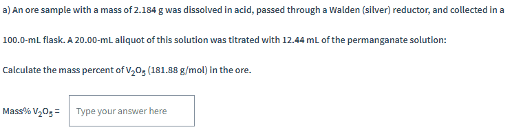 A An Ore Sample With A Mass Of 2 184 G Was Dissolved In Acid Passed Through A Walden Silver Reductor And Collected 1