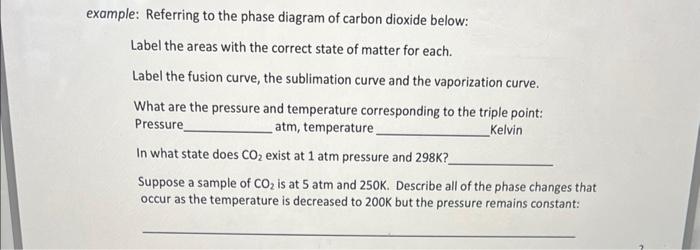 Example Referring To The Phase Diagram Of Carbon Dioxide Below Label The Areas With The Correct State Of Matter For Ea 1