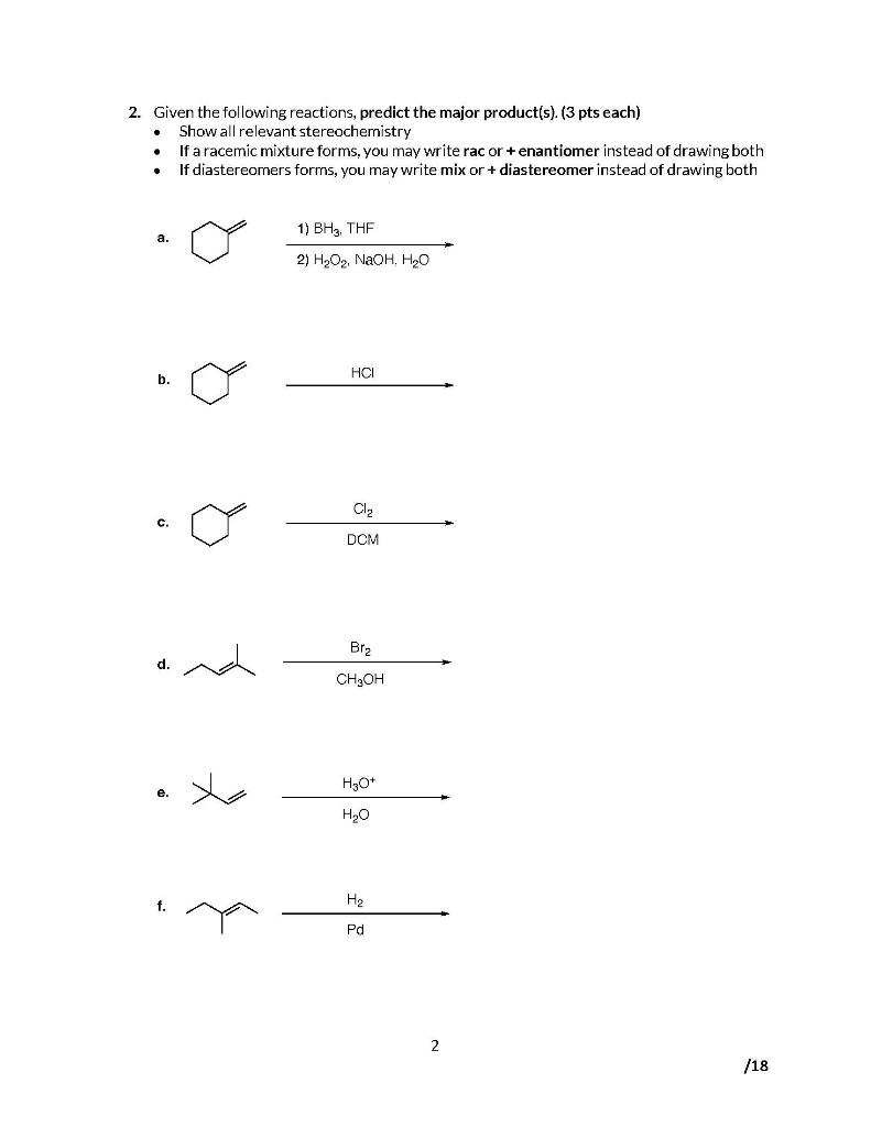 2 Given The Following Reactions Predict The Major Product S 3 Pts Each Show All Relevant Stereochemistry If A Race 1
