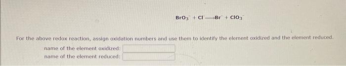 Cr Oh 3 Mno4 Oh Cro4 Mno 2 H O For The Above Redox Reaction Assign Oxidation Numbers And Use Them To Identify T 2