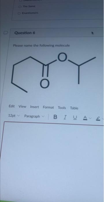 Question 8 What Is The Product S Of The Following Reaction Hn O H N H N Hci Name The Following Molecule O N D The 3