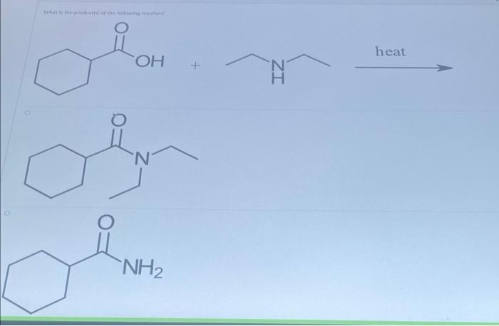 10 What Is The Product Of The Following Action Oh N Nh Iz Heat 1