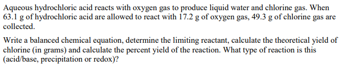 Aqueous Hydrochloric Acid Reacts With Oxygen Gas To Produce Liquid Water And Chlorine Gas When 63 1 G Of Hydrochloric A 1