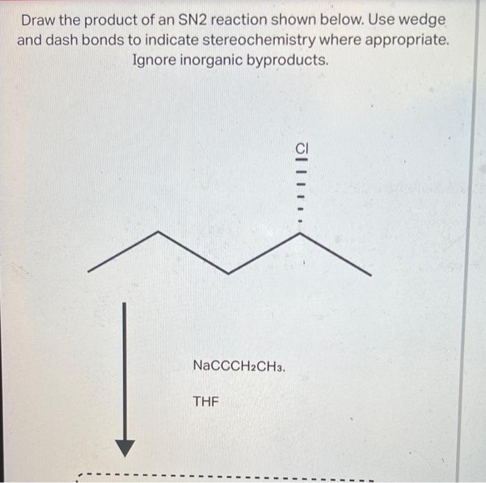 Draw The Product Of The Substitution Reaction Shown Below Ignore The Inorganic Byproducts Liaih4 Thf Br Draw The Pr 2