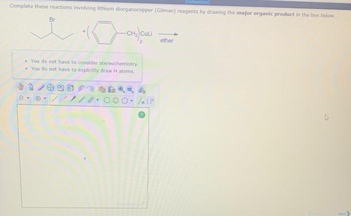 Complete These Reactions Involving Lithium Diorganocopper Gilman Reagents By Drawing The Major Organic Product In The 1